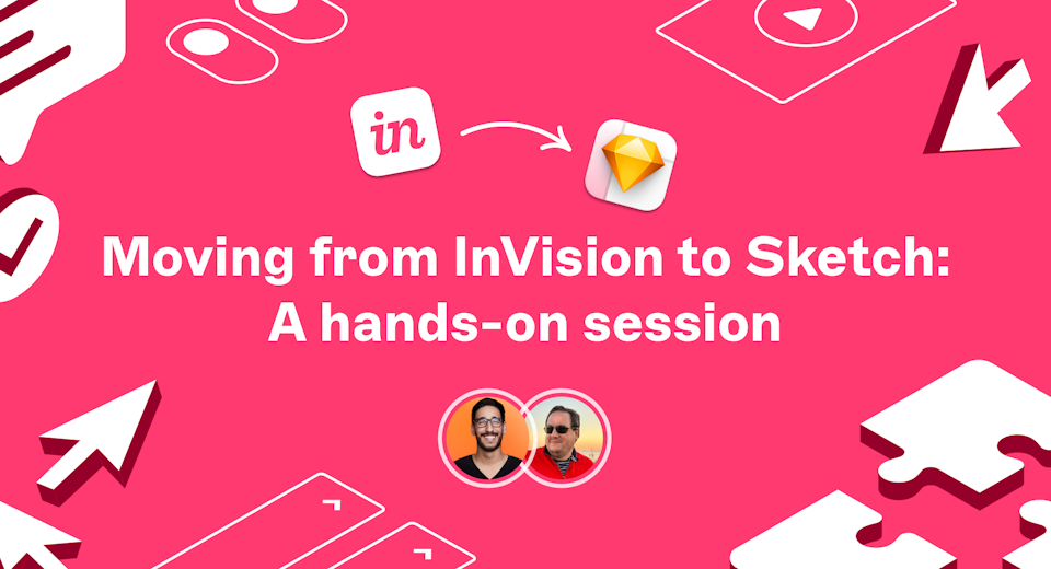 Hands-on session | Moving from InVision to Sketch